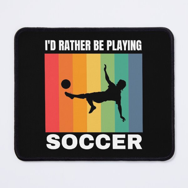 Item preview, I'd Rather Be Playing Soccer designed and sold by Crafty-Mornings.