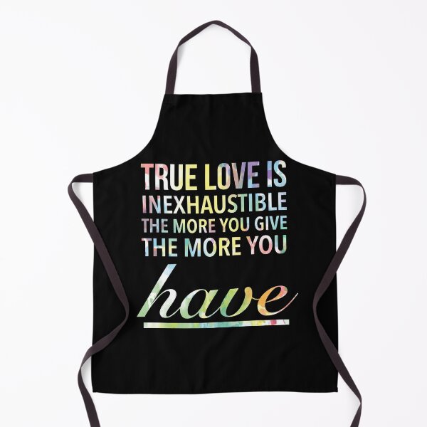 Item preview, True love is inexhaustible; the more you give, the more you have. - Gonna Love It designed and sold by Delandor.