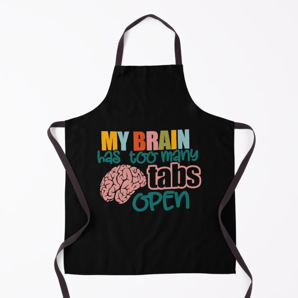 Item preview, ADHD Autism Awareness - My Brain has too many Tabs open designed and sold by Dolphin Graphic.