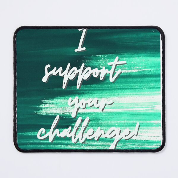 Item preview, I support your challenge! designed and sold by LaBelleMaison.