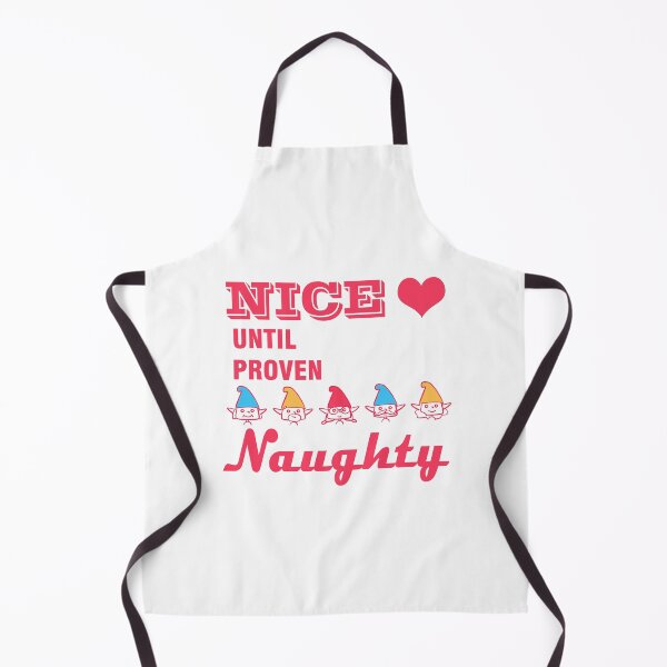 Item preview, Nice Until Proven Naughty - Christmas Present Funny designed and sold by NGAGE "LIVE LIFE".