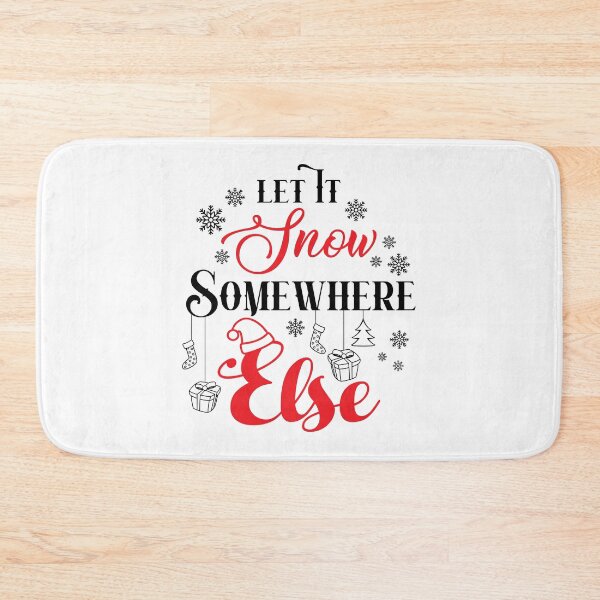 Item preview, Let IT Snow Somewhere Else Christmas Typography Designs designed and sold by Cre8iveSkill.