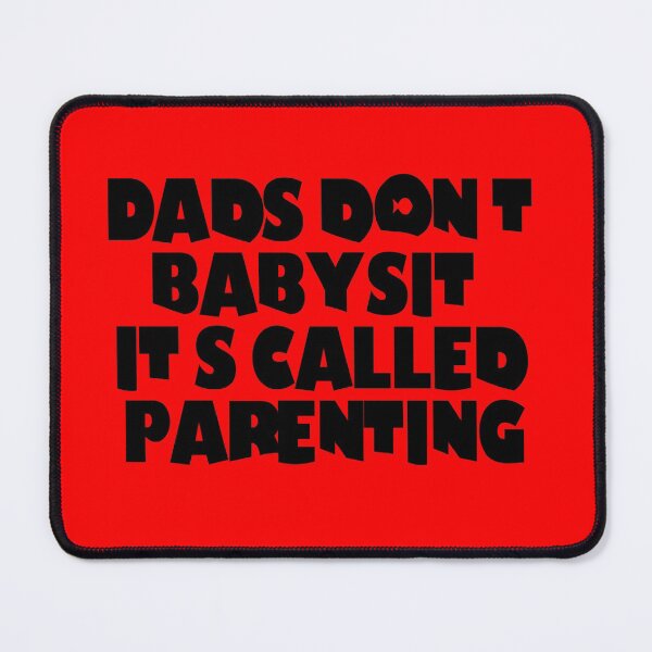 Item preview, Dads don't Babysit it's called the parenting designed and sold by Creative Life.