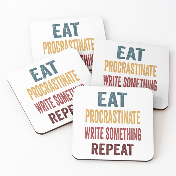 Item preview, Eat, Procrastinate, Write, Something Repeat. At Least Pretend you’re Writing designed and sold by TJHstudio.