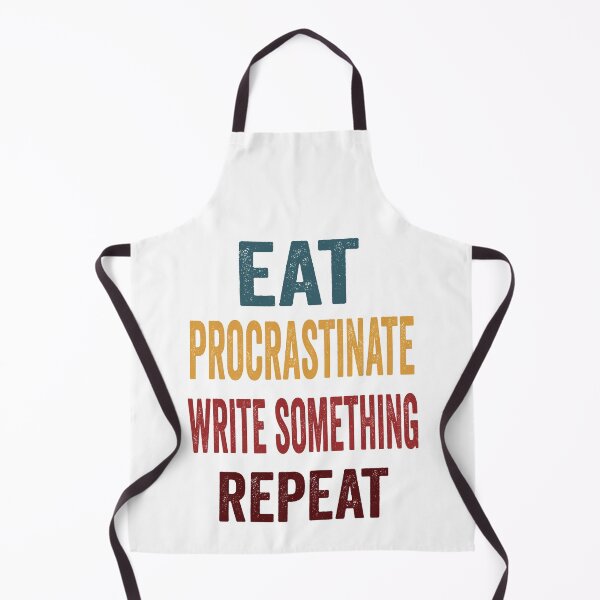 Item preview, Eat, Procrastinate, Write, Something Repeat. At Least Pretend you’re Writing designed and sold by TJHstudio.