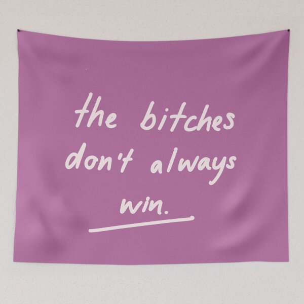 Item preview, The Bitches Don't Always Win designed and sold by willHartnell1.