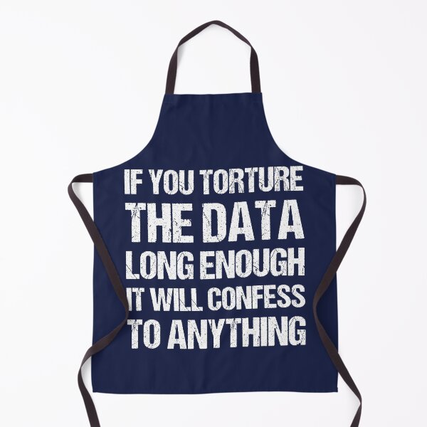 Item preview, If You Torture The Data Long Enough It Will Confess To Anything designed and sold by TashaVector.