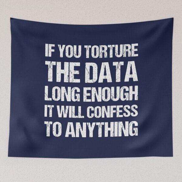 Item preview, If You Torture The Data Long Enough It Will Confess To Anything designed and sold by TashaVector.