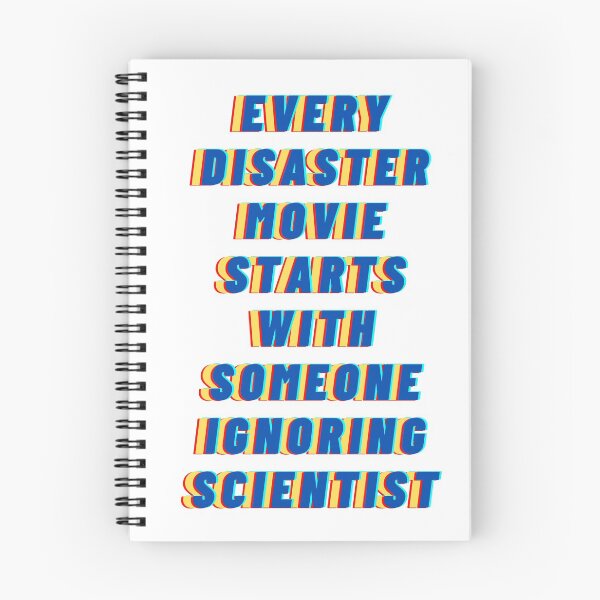 Item preview, EVERY DISASTER MOVIE STARTS WITH SOMEONE IGNORING SCIENTIST designed and sold by LaBelleMaison.