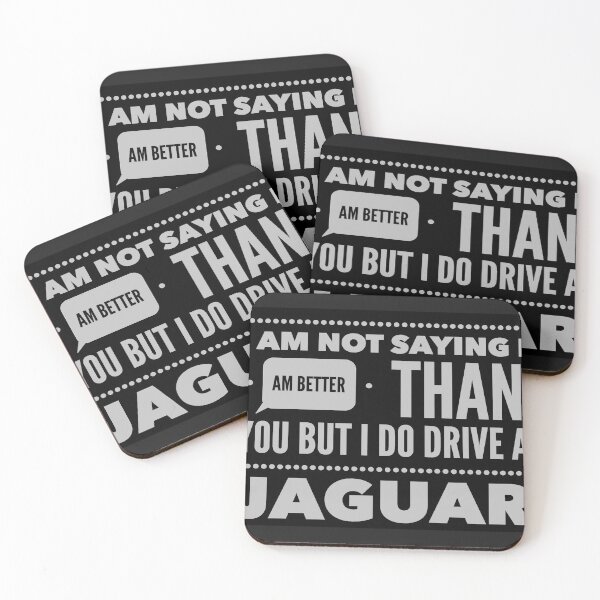 Item preview, I Am Not Saying I Am Better Than You But I Do Drive A Jaguar designed and sold by MrCsStores.