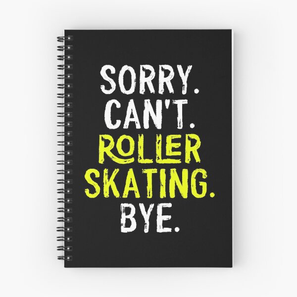 Item preview, Sorry Can't Roller Skating Bye Funny Roller Skater Boys Girls Gift designed and sold by WYGSTORE.