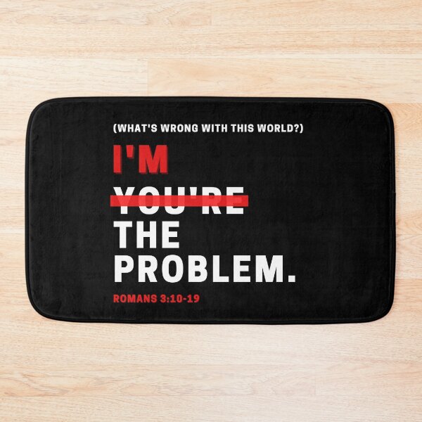 Item preview, "I'm the Problem" Christian Theology Design designed and sold by tdunham736.