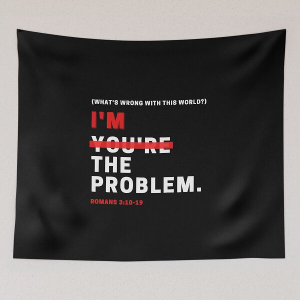 Item preview, "I'm the Problem" Christian Theology Design designed and sold by tdunham736.
