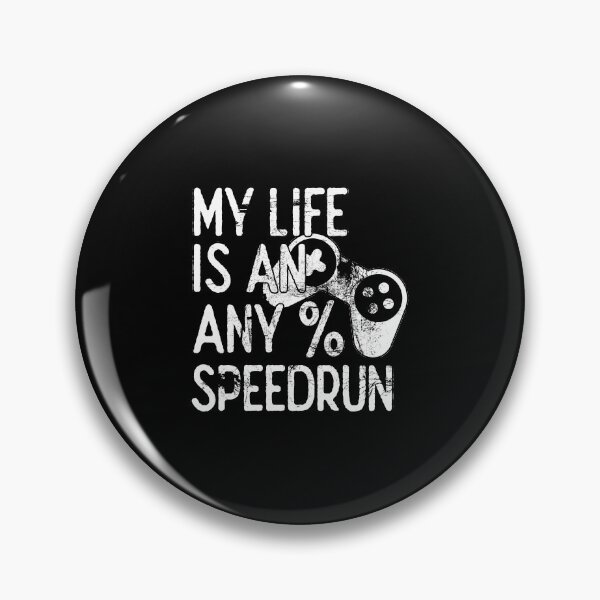 Item preview, My Life is an Any% Speedrun, Gaming designed and sold by FNStuff.
