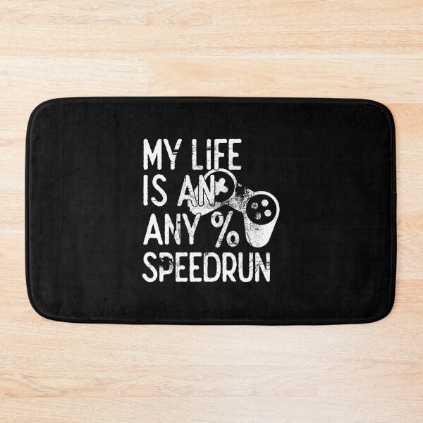Item preview, My Life is an Any% Speedrun, Gaming designed and sold by FNStuff.