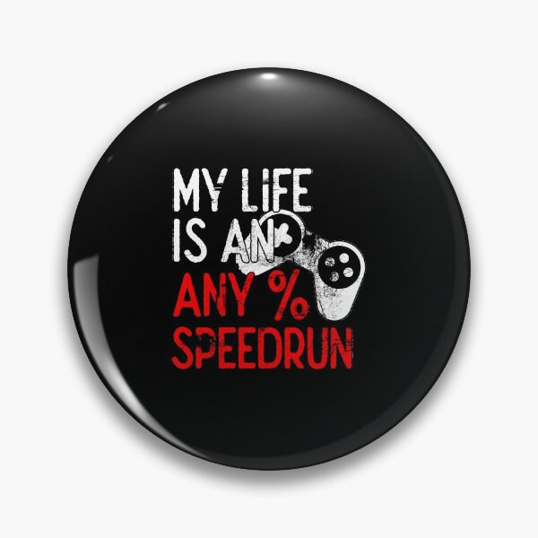 Item preview, My Life is an Any% Speedrun, Gaming designed and sold by FNStuff.