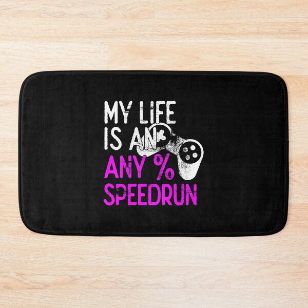 Item preview, My Life is an Any% Speedrun, Gaming designed and sold by FNStuff.