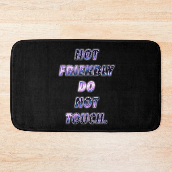 Item preview, Not Friendly Do Not Touch designed and sold by PaleBones.