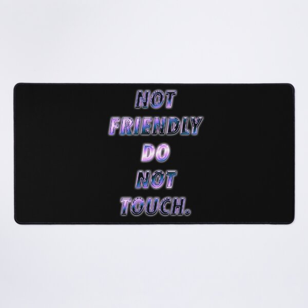 Item preview, Not Friendly Do Not Touch designed and sold by PaleBones.