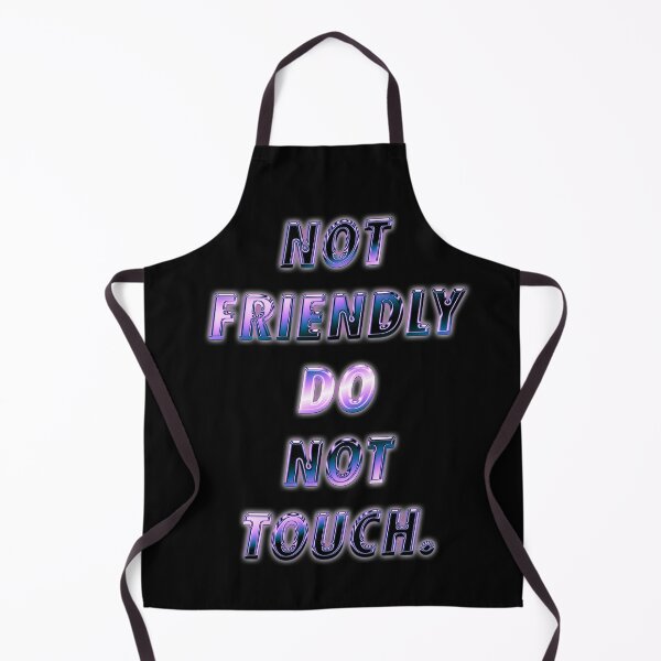 Item preview, Not Friendly Do Not Touch designed and sold by PaleBones.