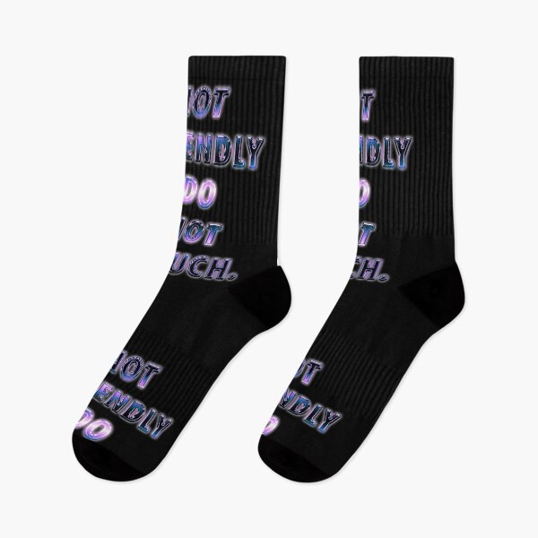Item preview, Not Friendly Do Not Touch designed and sold by PaleBones.