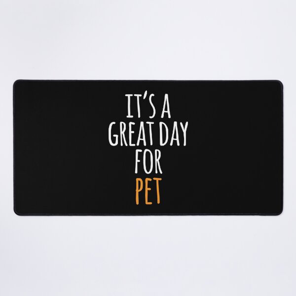 Item preview, It's a Great Day for Pet designed and sold by kindxinn.