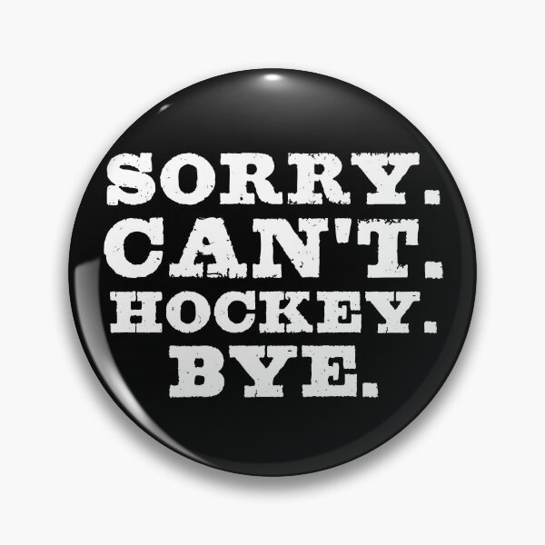 Artikelvorschau, Sorry Can't Hockey Bye Lustiges Hockey-Spieler-Trainer-Geschenk Jungen Mädchen entworfen und verkauft von WYGSTORE.
