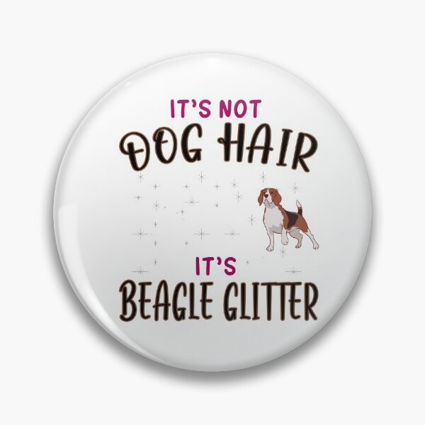 Item preview, Its not Dog hair its Beagle Glitter - Beagle Hound designed and sold by dJ-Design.
