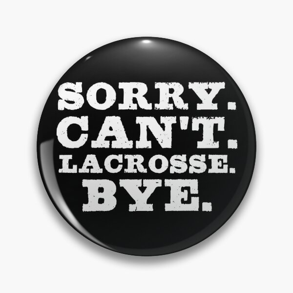 Artikelvorschau, Sorry Can't Lacrosse Bye Lustiges Lacrosse Lax Player Coach Geschenk Jungen Mädchen entworfen und verkauft von WYGSTORE.