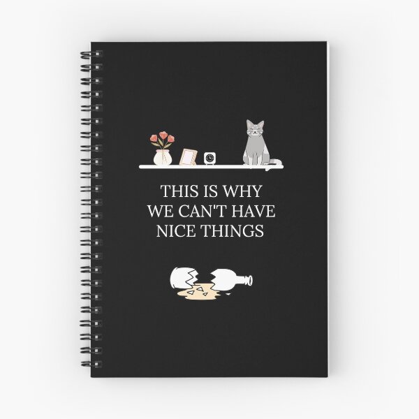 Item preview, This Is Why We Can't Have Nice Things designed and sold by ExploreTheStore.