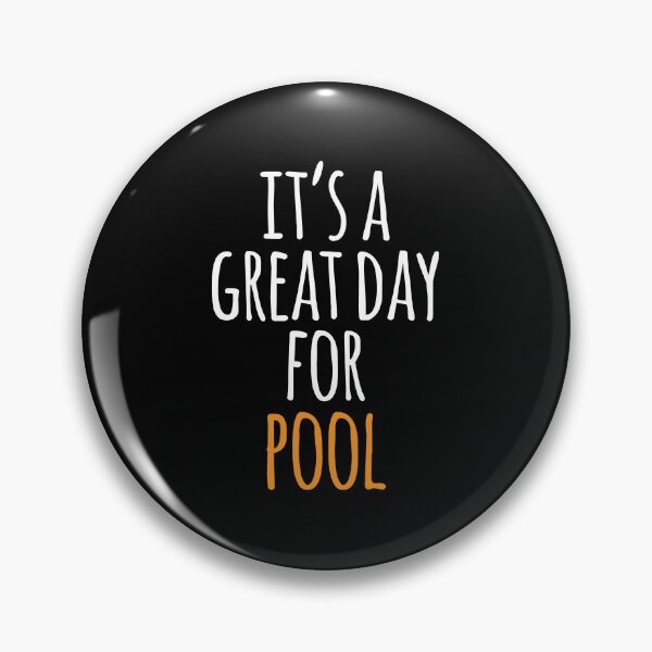 Item preview, It's a Great Day for Pool designed and sold by kindxinn.