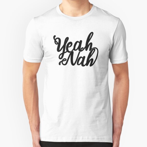 Yeah Nah Gifts & Merchandise | Redbubble