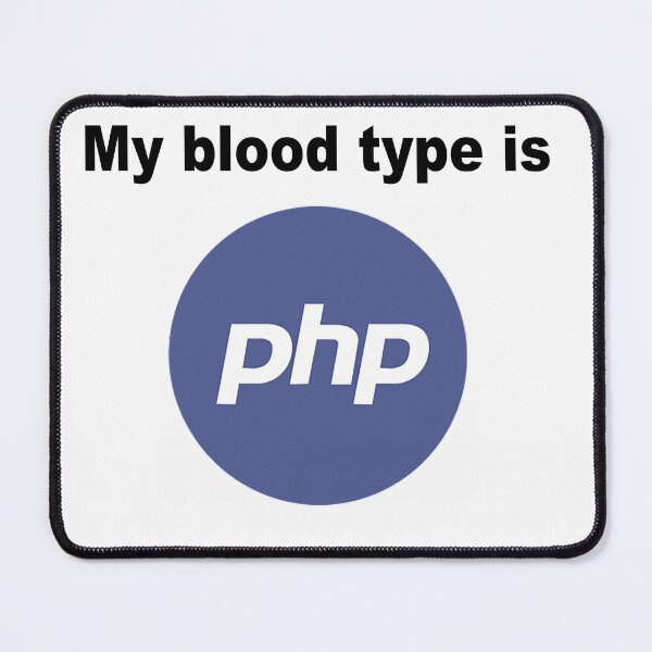 Item preview, My blood type is PHP designed and sold by PERIferyART.