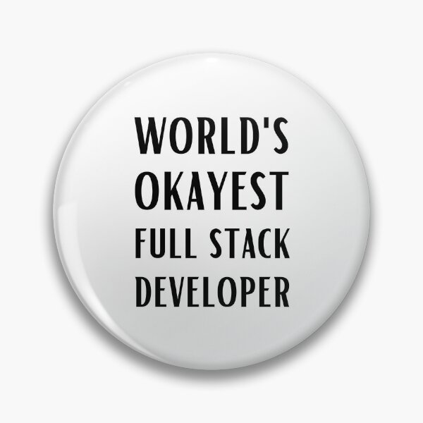 Item preview, World's Okayest Full Stack Developer designed and sold by Valuential.