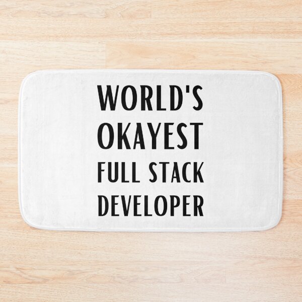 Item preview, World's Okayest Full Stack Developer designed and sold by Valuential.