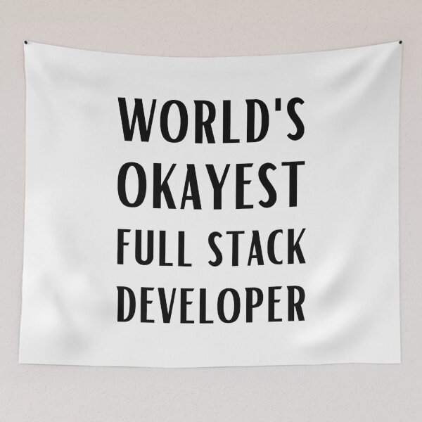 Item preview, World's Okayest Full Stack Developer designed and sold by Valuential.