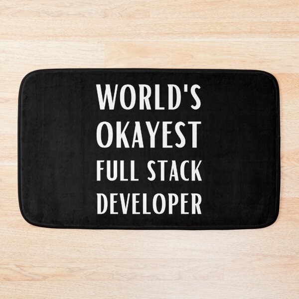 Item preview, World's Okayest Full Stack Developer designed and sold by Valuential.