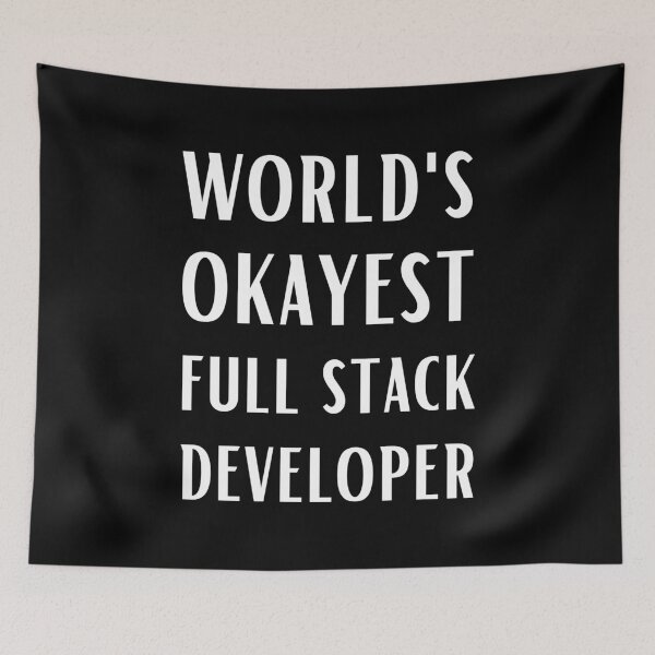 Item preview, World's Okayest Full Stack Developer designed and sold by Valuential.