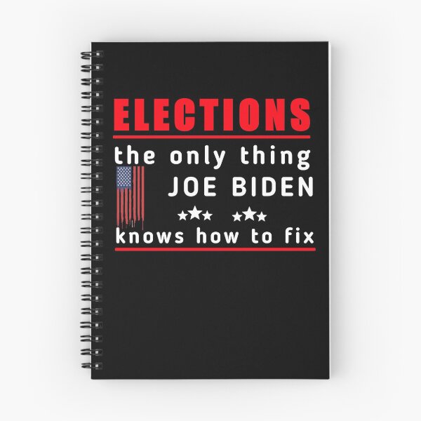 Item preview,  Elections the Only Thing Biden Knows How To Fix Funny, Elections the Only Biden Knows How To Fix Funny  designed and sold by SarahMohanad.