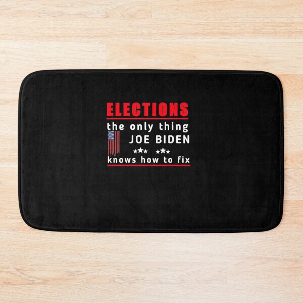 Item preview,  Elections the Only Thing Biden Knows How To Fix Funny, Elections the Only Biden Knows How To Fix Funny  designed and sold by SarahMohanad.