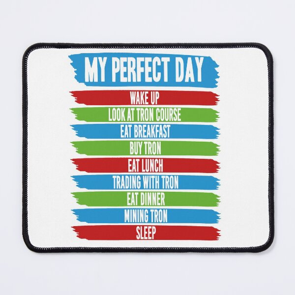 Item preview, My perfect TRON day - funny crypto designed and sold by JakubkoJunak.