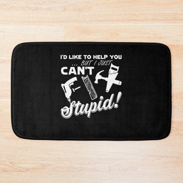 Item preview, CARPENTER CAN'T FIX STUPID designed and sold by aryagiri.