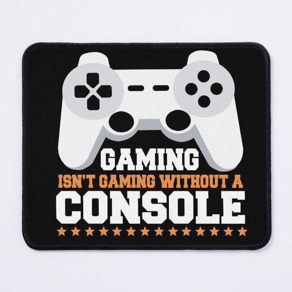 Item preview, Gaming isn't gaming without a console designed and sold by ArtbyJamasin.