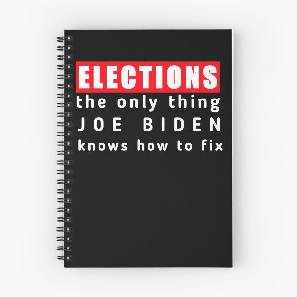 Item preview,  Elections the Only Thing Biden Knows How To Fix Funny, Elections the Only Biden Knows How To Fix Funny  designed and sold by SarahMohanad.
