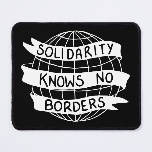Item preview, Solidarity Knows No Borders designed and sold by jacquesi97.