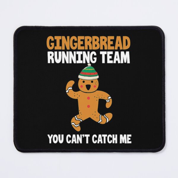 Item preview, Gingerbread Running Team You Can’t Catch Me designed and sold by hungtopnew.