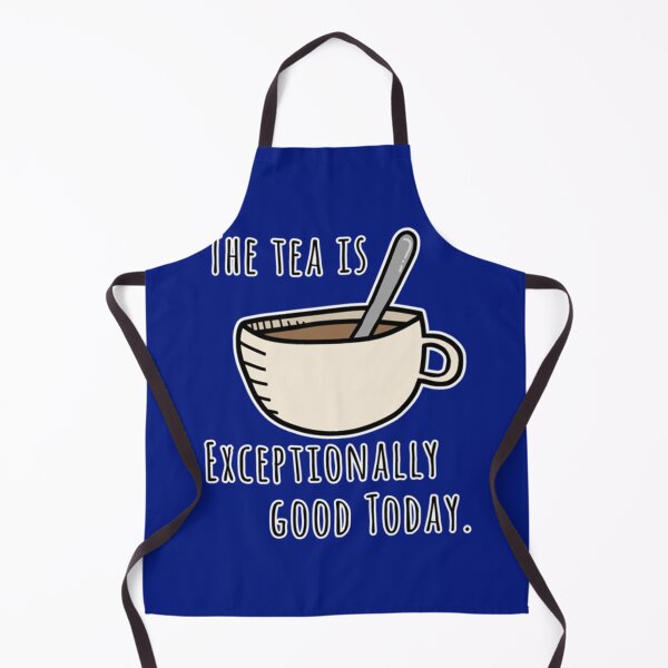 Item preview, The tea is exceptionally good today designed and sold by merchordieR.