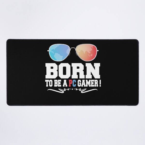 Item preview, Born to be a PC Gamer designed and sold by ArtbyJamasin.