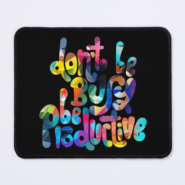 Item preview, Dont Be Busy Be Productive Colorful designed and sold by DitaNadiaStore.