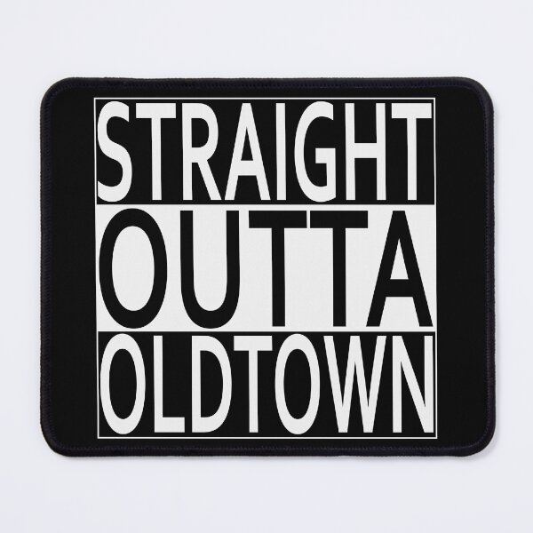 Item preview, Straight Outta Oldtown designed and sold by Exilant.